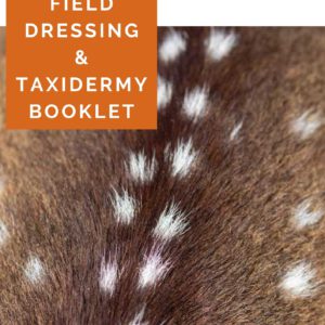 DIY Field Dressing and Taxidermy Booklet